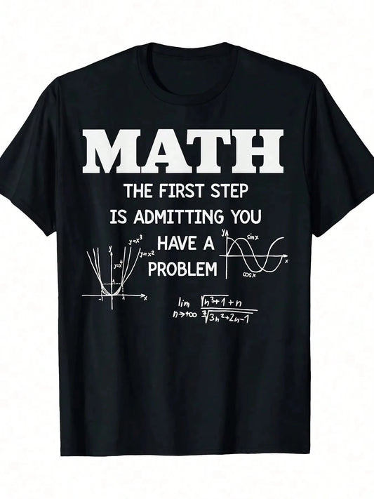 Funny Math Teacher Shirt The First Step Is Admitting Problem T-Shirt Men's T-Shirt Harajuku Men Clothing Oversized T Shirt